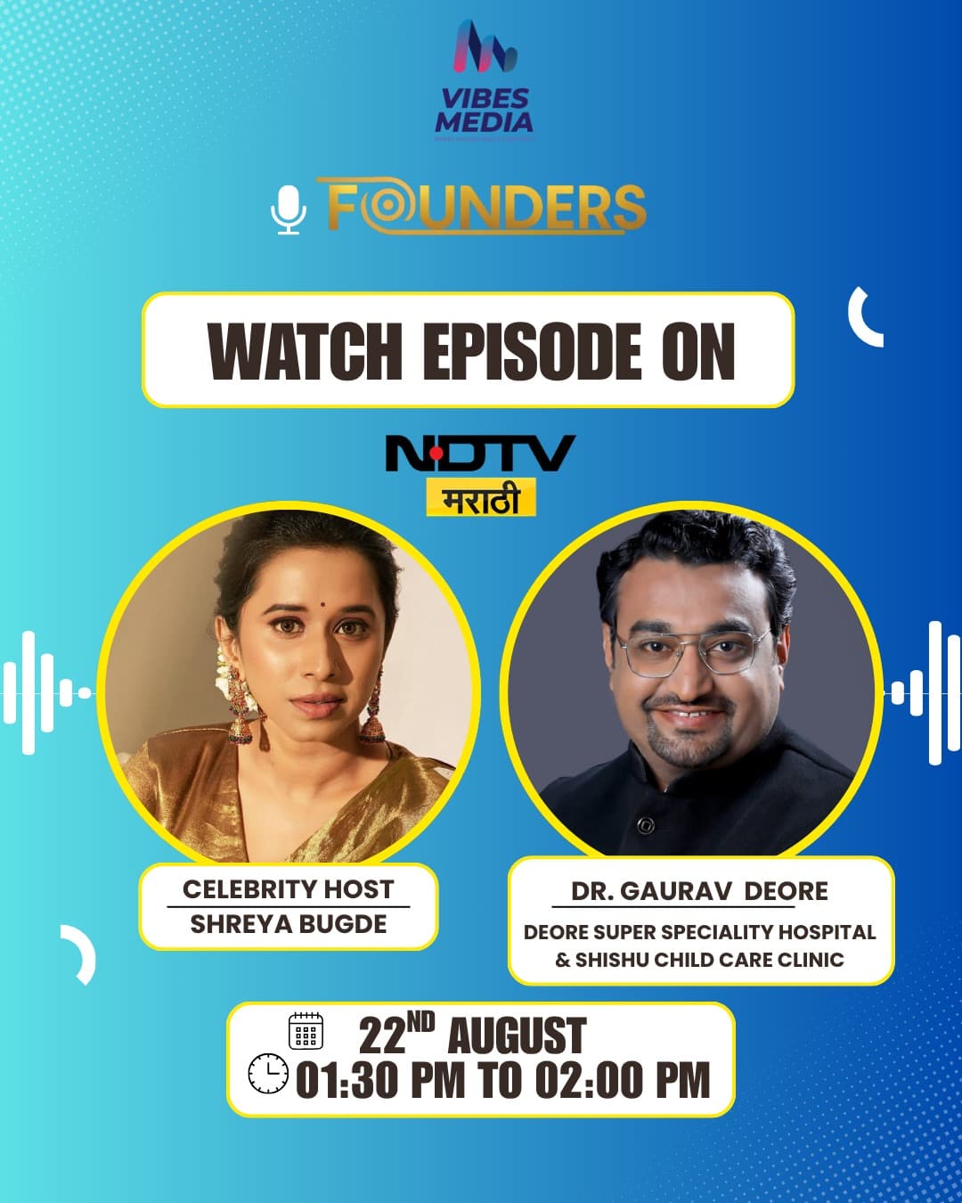 Dr. Gaurav Deore featured on the Founders podcast hosted by celebrity host Shreya Bugde, aired on NDTV Marathi